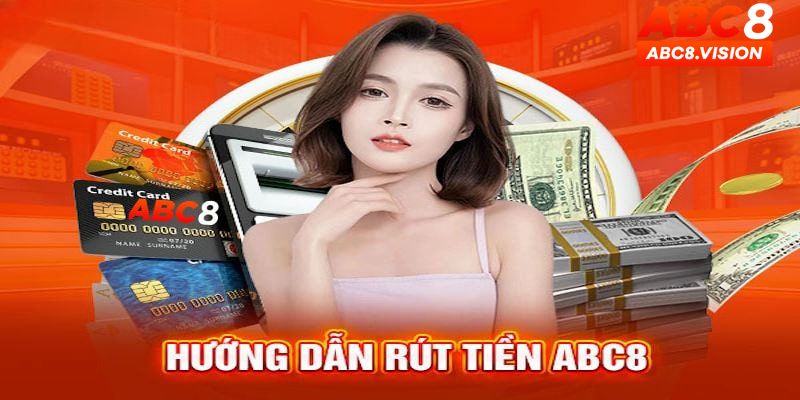 Điều kiện tiên quyết để rút tiền ABC8 