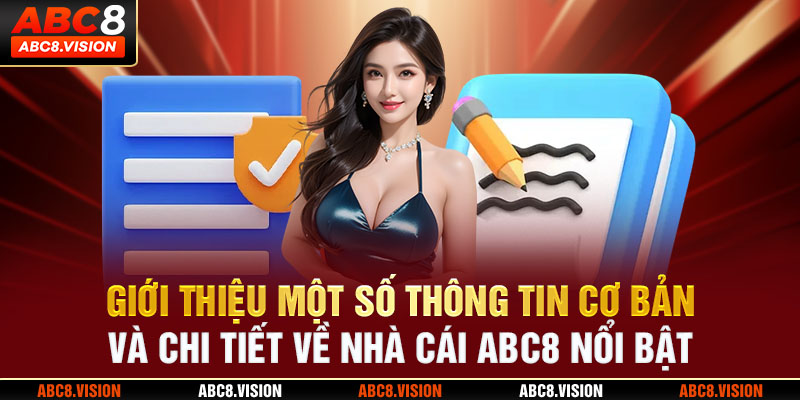 Giới thiệu một số thông tin cơ bản và chi tiết về nhà cái ABC8 nổi bật